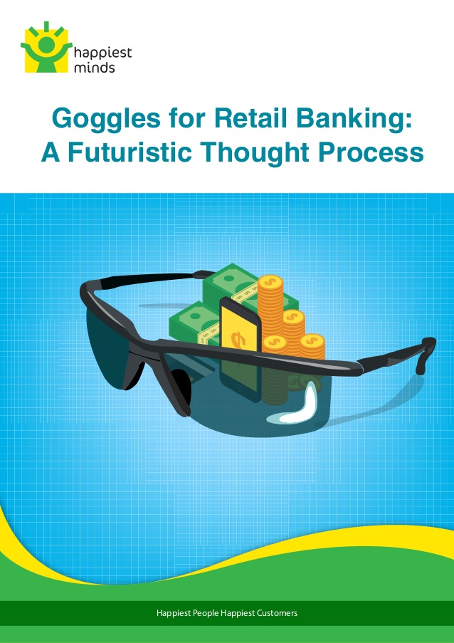 Goggles for Retail Banking: A Futuristic Thought Process