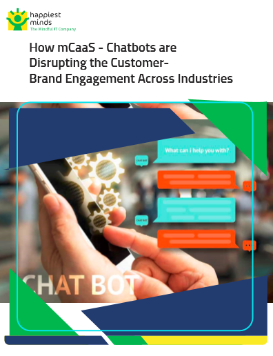 How mCaaS – Chatbots are Disrupting the Customer- Brand Engagement Across Industries