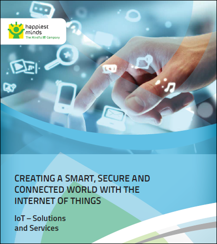 Creating A Smart, Secure And Connected World With The Internet of Things