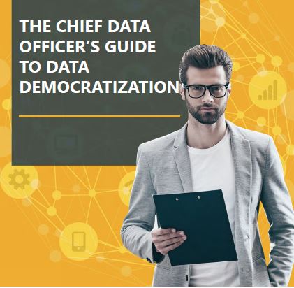 The Chief Data Officer’s Guide to Data Democratization