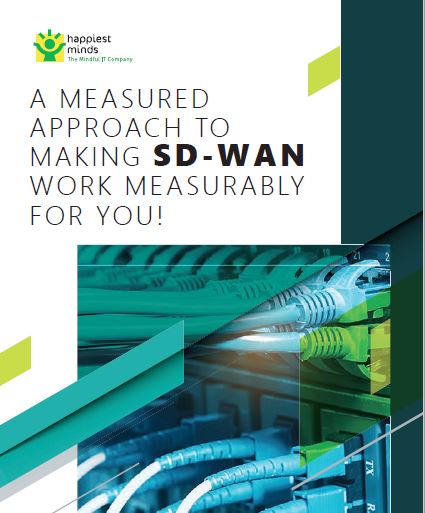 A Measured Approach to Making SD-WAN Work Measurably for you!