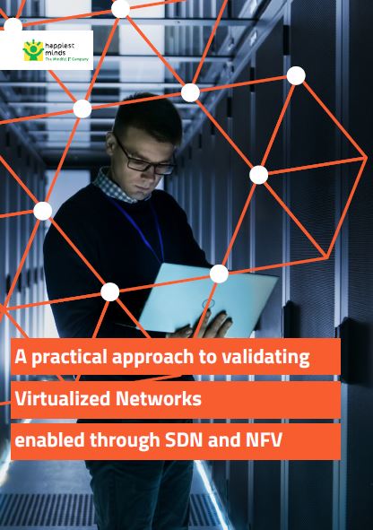 A practical approach to validating Virtualized Networks enabled through SDN and NFV