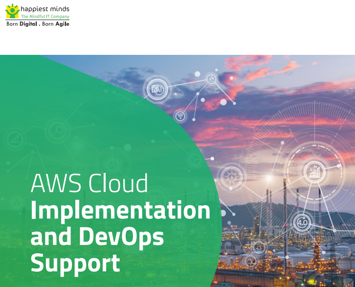 AWS Cloud Implementation and DevOps Support- Happiest Minds