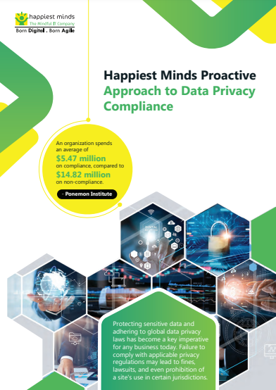 Happiest Minds Proactive Approach to Data Privacy Compliance