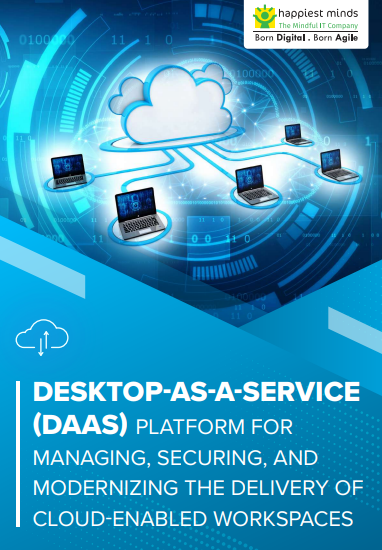 DESKTOP-AS-A-SERVICE (DAAS) platform for managing, securing, and modernizing the delivery of  cloud-enabled workspaces