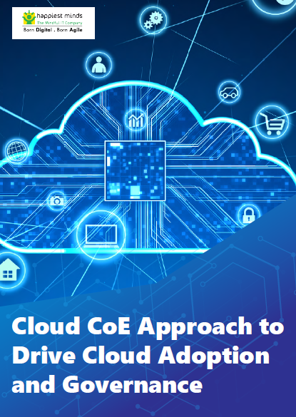 Cloud CoE Approach to Drive Cloud Adoption and Governance