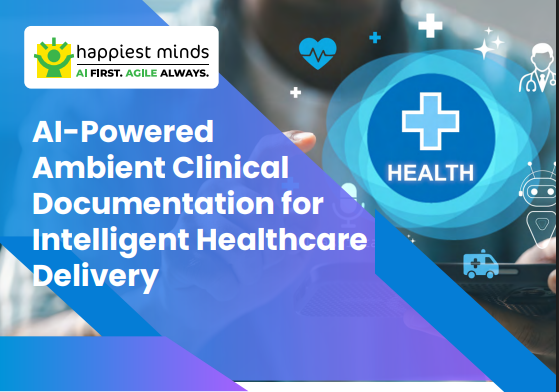 AI-Powered Ambient Clinical Documentation for Intelligent Healthcare Delivery